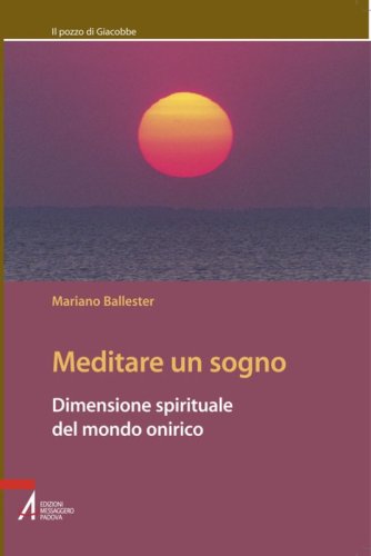 Meditare un sogno - Dimensione spirituale del mondo onirico