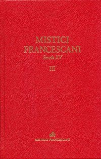 Mistici francescani III. - Secolo XV