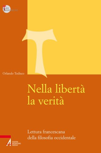 Nella libertà la verità - Lettura francescana della filosofia occidentale