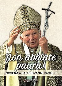 Non abbiate paura! - Novena a San Giovanni Paolo II