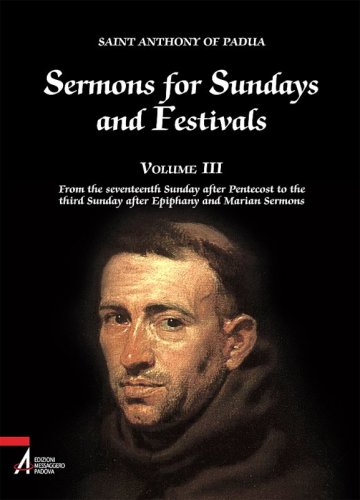 Sermons for Sundays and Festivals - III. From the seventeenth Sunday after Pentecost to the third Sunday after Epiphany and Marian Sermons