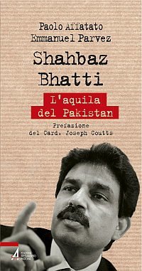 Shahbaz Bhatti - L'aquila del Pakistan