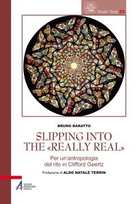Slipping into the "really real" - Per un'antropologia del rito in Clifford Geertz