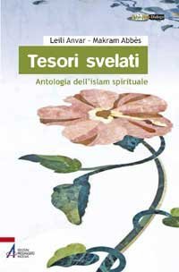Tesori svelati - Antologia dell'islam spirituale