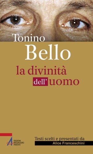 Tonino Bello - La divinità dell'uomo