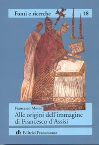 Alle origini dell'immagine di Francesco d'Assisi