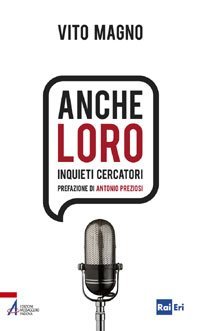Anche loro - Inquieti cercatori