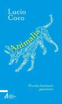Animalia - Piccolo bestiario patristico