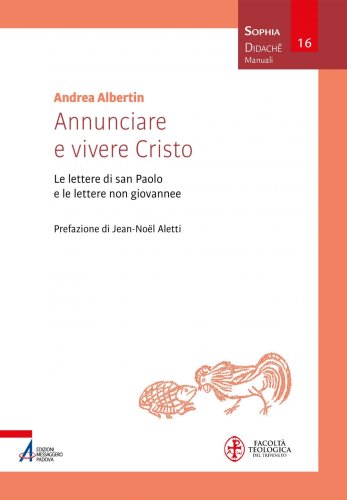 Annunciare e vivere Cristo - Le lettere di san Paolo e le lettere non giovannee