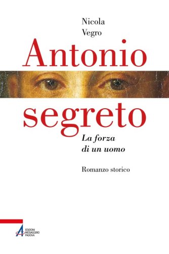 Antonio segreto - La forza di un uomo