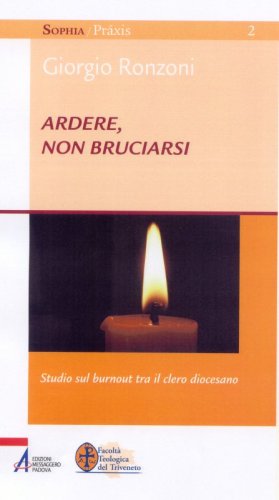Ardere, non bruciarsi - Studio sul «burnout» tra il clero diocesano