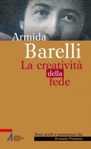 Armida Barelli - La creatività della fede