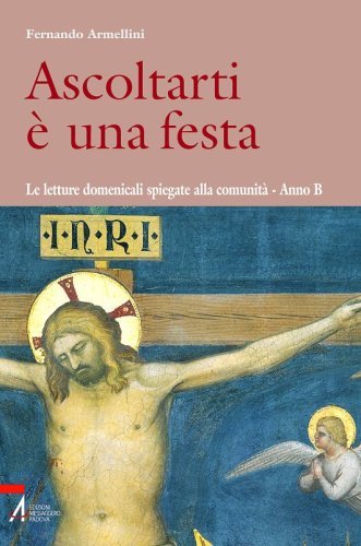 Ascoltarti è una festa / B - Le letture domenicali spiegate alla comunità