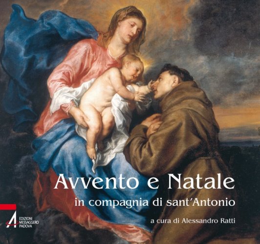 Avvento e Natale - in compagnia di sant'Antonio