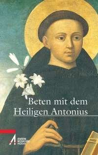 Beten mit dem heiligen Antonius