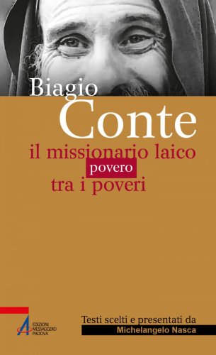 Biagio Conte - Il missionario laico povero tra i poveri
