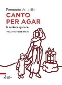 Canto per Agar - la schiava egiziana
