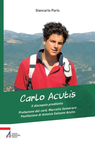 Carlo Acutis - Il discepolo prediletto