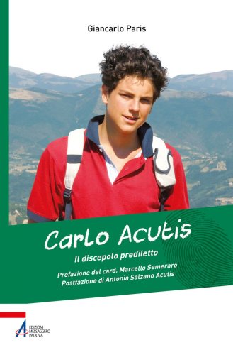 Carlo Acutis - Il discepolo prediletto
