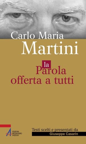 Carlo Maria Martini. La parola offerta a tutti