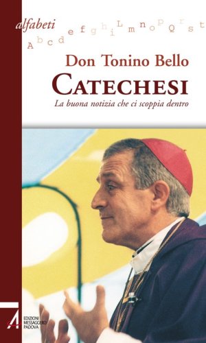 Catechesi - La buona notizia che ci scoppia dentro