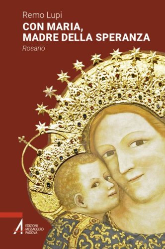 Con Maria, madre della speranza - Rosario