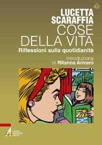 Cose della vita - Riflessioni sulla quotidianità