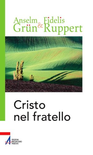Cristo nel fratello - L'amore del prossimo e dei nemici nella tradizione benedettina