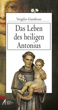 Das Leben des heiligen Antonius