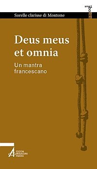Deus meus et omnia - Un mantra francescano