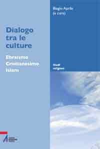 Dialogo tra le culture - Ebraismo - Cristianesimo - Islam