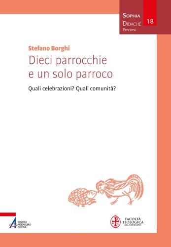 Dieci parrocchie e un solo parroco - Quali celebrazioni? Quali comunità?
