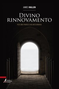 Divino rinnovamento - Per una parrocchia missionaria
