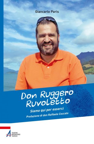 Don Ruggero Ruvoletto - Siamo qui per esserci