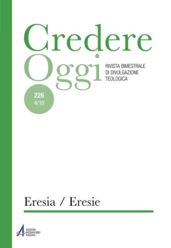 Eresia / Eresie - CredOg XXXVIII (4/2018) n. 226
