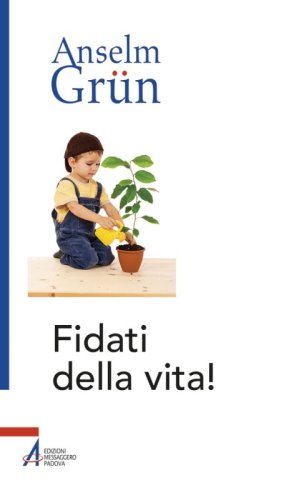 Fidati della vita!