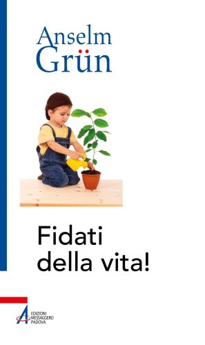 Fidati della vita!