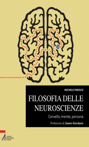 Filosofia delle neuroscienze. Cervello, mente, persona