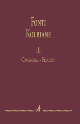 Fonti Kolbiane - III - III. Conferenze - Processo