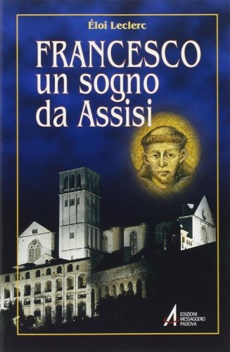 FRANCESCO - Un sogno da Assisi