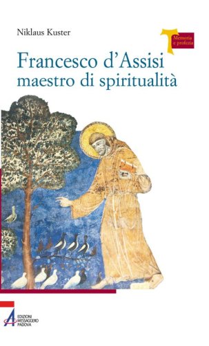 Francesco d'Assisi - Maestro di spiritualità