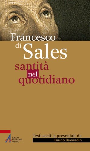 Francesco di Sales - Santità nel quotidiano