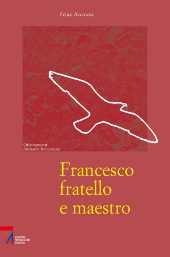 Francesco fratello e maestro