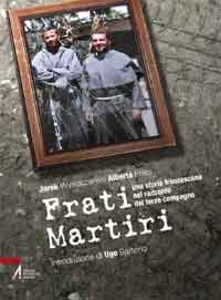 Frati martiri - Una storia francescana nel racconto del terzo compagno