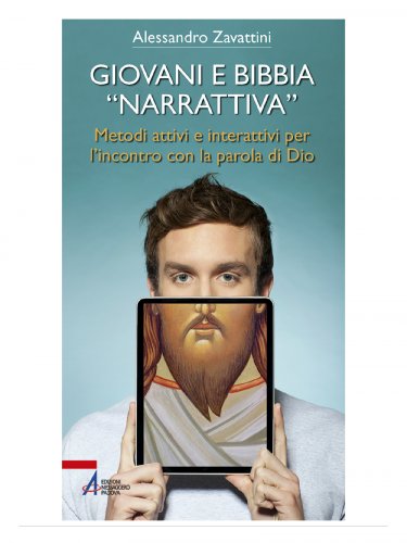 Giovani e Bibbia «narrativa». Metodi attivi e interattivi per l'incontro con la parola di Dio