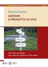Giovani e progetto di vita - Una ricerca sociologica sulle scelte che conducono all'età adulta