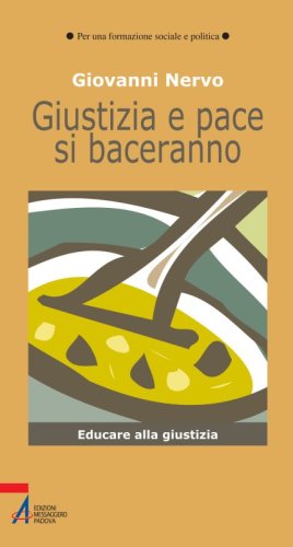 Giustizia e pace si baceranno - 1. - 1. Educare alla giustizia
