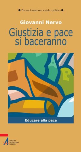 Giustizia e pace si baceranno - 2. - 2. Educare alla pace