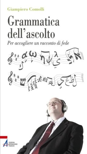 Grammatica dell'ascolto - Per accogliere un racconto di fede
