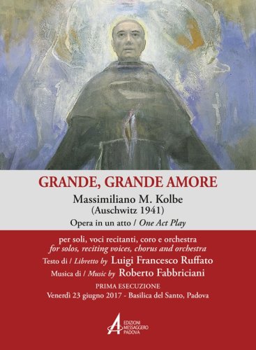 Grande, grande amore - Massimiliano M. Kolbe (Auschwitz 1941)
